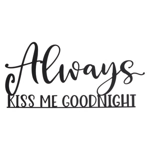 Metal Cutout Always Kiss Me Goodnight Wall Sign for Farmhouse Bedroom Decor (17 x 8 In)
