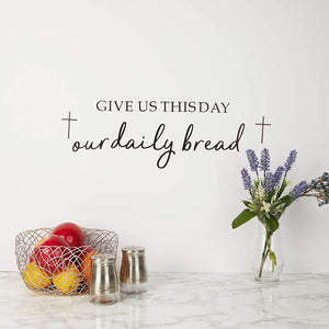Kitchen Wall Stickers Wall Decals Decor, Give Us This Day Our Daily Bread (25 x 9 Inches)