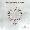 10.5 Inch Small Cotton Wreath with Adjustable Stems